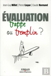 L'Évaluation : Trappe Ou Tremplin ?