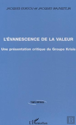 Bertrand.pt - L'Evanescence De La Valeur ; Une Presentation Critique Du Groupe Krisis