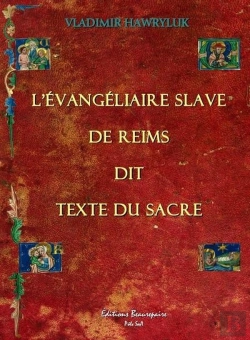 Bertrand.pt - L'Évangeliaire Slave De Reims Dit Texte Du Sacre