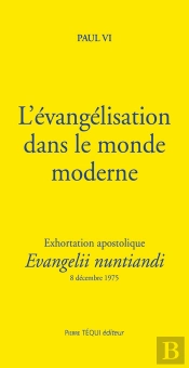 L'Évangelisation Dans Le Monde Moderne : Exhortation Apostolique Evangelii Nuntiandi