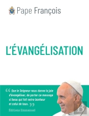 L'Évangélisation : « Rallumons Le Feu Que L'Esprit Saint Veut Faire Brûler En Nous Toujours. »
