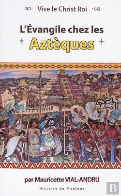 Bertrand.pt - L'Evangile Chez Les Aztèques