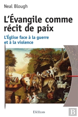 Bertrand.pt - L'Évangile Comme Récit De Paix : L'Église Face À La Guerre Et À La Violence