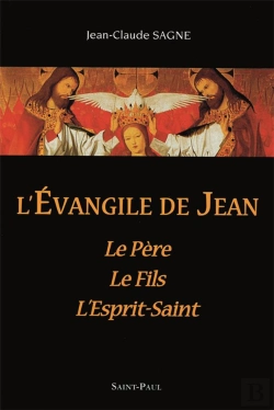 Bertrand.pt - L'Evangile De Jean : Pere Fils Esprit-Saint