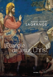 L'Evangile De Jésus Christ ; Avec La Synopse Du Père Lagrange