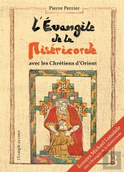 L'Evangile De La Miséricorde - Avec Les Chrétiens D'Orient