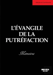 L'Evangile De La Putrefaction - Memoires