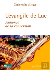 L'Évangile De Luc, Annonce De La Conversion