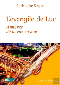 Bertrand.pt - L'Évangile De Luc, Annonce De La Conversion