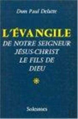 Bertrand.pt - L'Evangile De Notre Seigneur Jésus-Christ, Le Fils De Dieu Tome 1