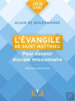 Bertrand.pt - L'Evangile De Saint Matthieu : Pour Devenir Disciple Missionnaire
