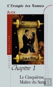 L'Évangile Des Damnés T.1 ; Le Cinquième Maître Du Sang
