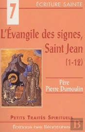 L'Evangile Des Signes, Saint Jean (1-12)