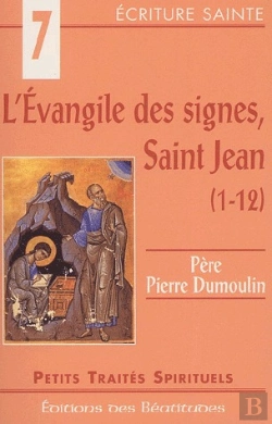 Bertrand.pt - L'Evangile Des Signes, Saint Jean (1-12)