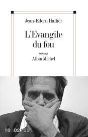 L'Evangile Du Fou : Charles De Foucauld Le Manuscrit De La Mer Morte