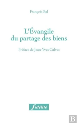 Bertrand.pt - L'Evangile Du Partage Des Biens