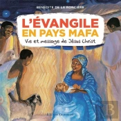 L'Evangile En Pays Mafa ; Vie Et Message De Jésus-Christ