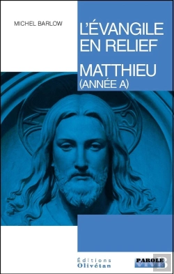 Bertrand.pt - L'Évangile En Relief - Année A Matthieu