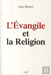 L'Evangile Et La Religion