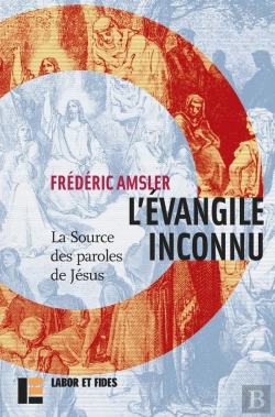 Bertrand.pt - L'Evangile Inconnu : La Source Des Paroles De Jésus