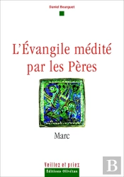 L'Évangile Médité Par Les Pères Tome 2 ; Marc