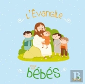 L'Evangile Pour Les Bebes