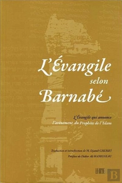 Bertrand.pt - L'Évangile Selon Barnabé ; L'Évangile Qui Annonce L'Avènement Du Prophète De L'Islam
