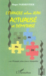 L'Évangile Selon Jean Actualisé Et Démythisé