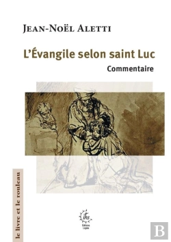 Bertrand.pt - L'Evangile Selon Luc : Commentaire