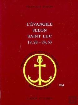 Bertrand.pt - L'Evangile Selon Saint Luc : 19, 28-24, 53 : Commentaire Du Nouveau Testament. Deuxième Série, No Iii D