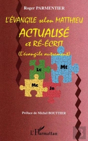 L'Evangile Selon Saint Matthieu Actualise Et Reecrit