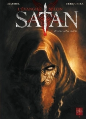 L'Évangile Selon Satan Tome 1 ; Je Vous Salue Marie