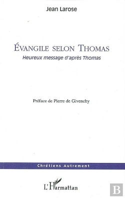 Bertrand.pt - L'Évangile Selon Thomas ; Heureux Message D'Après Thomas