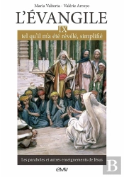 L'Evangile Tel Qu Il M'A Été Révélé, Simplifié Tome 9 ; Les Paraboles Et Autres Enseignements De Jésus
