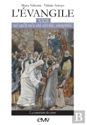 L'Evangile Tel Qu'Il M'A Été Révélé Simplifié Tome 22 : La Conversion Des Coeurs
