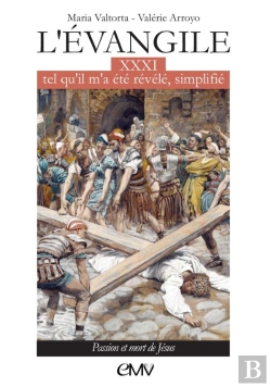 Bertrand.pt - L'Évangile Tel Qu'Il M'A Été Révélé Simplifié Tome 31 : Passion Et Mort De Jésus - L331