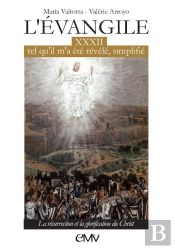 L'Évangile Tel Qu'Il M'A Été Révélé Simplifié Tome 32 : La Résurrection Et La Glorification Du Christ - L332