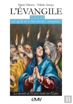 Bertrand.pt - L'Évangile Tel Qu'Il M'A Été Révélé Simplifié Tome 33 : La Descente De L'Esprit-Saint Sur L'Église