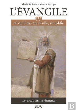 Bertrand.pt - L'Évangile Tel Qu'Il M'A Été Révélé, Simplifié Tome 4 ; Les Dix Commandements