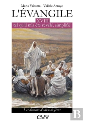L'Evangile Tel Qu'Il M'A Été Révélé Simplifié Tome L318 : Les Discours D'Adieu De Jésus