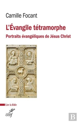 Bertrand.pt - L'Évangile Tétramorphe : Portraits Évangéliques De Jésus Christ