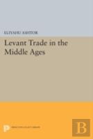 Levant Trade In The Middle Ages