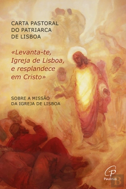 Bertrand.pt - «Levanta-Te, Igreja de Lisboa, e Resplandece em Cristo»