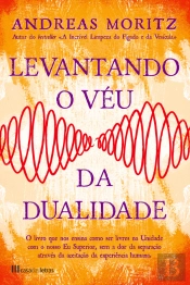 Levantando o Véu da Dualidade