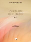 Levaste-me os Silêncios