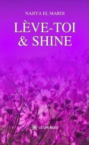 Lève-Toi & Shine