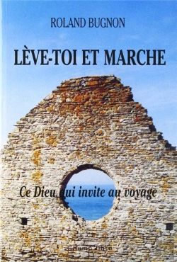 Bertrand.pt - Leve-Toi Et Marche ; Ce Dieu Qui Appelle Au Voyage