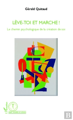 Bertrand.pt - Lève-Toi Et Marche ! Le Chemin Psychologique De La Création De Soi