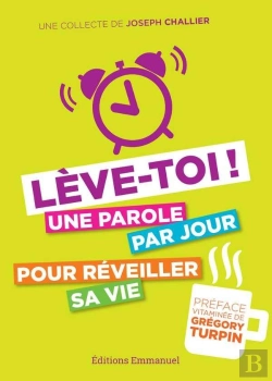 Bertrand.pt - Lève-Toi ! Une Parole Par Jour Pour Réveiller Sa Vie