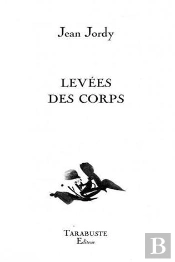 Levees Des Corps - Jean Jordy